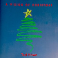 Ted Howe A Vision Of Christmas